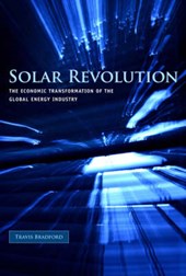Solar Revolution - The Economic Transformation of the Global Energy Industry