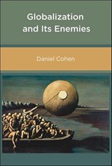 Globalization and Its Enemies - Daniel Cohen - 9780262266635