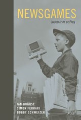 Newsgames - Ian Bogost ; Simon Ferrari ; Bobby Schweizer - 9780262289085