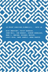 10 PRINT CHR$(205.5+RND(1)); : GOTO 10 - Nick Montfort ; Patsy Baudoin ; John Bell ; Ian Bogost ; Jeremy Douglass - 9780262304573