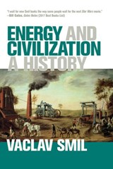 Energy and Civilization - Vaclav Smil - 9780262338318