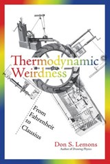 Thermodynamic Weirdness - Don S. Lemons - 9780262351331