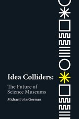 Idea Colliders - Michael John Gorman - 9780262359207