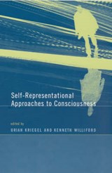 Self-Representational Approaches to Consciousness - KRIEGEL,  Uriah - 9780262612111