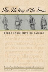 The History of the Incas - Pedro Sarmiento de Gamboa - 9780292774827