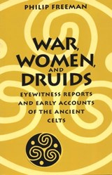 War, Women, and Druids - Philip Freeman - 9780292789135