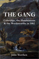 The Gang - Coleridge, the Hutchinsons & the Wordsworths in 1802 - Worthen, John - 9780300088199