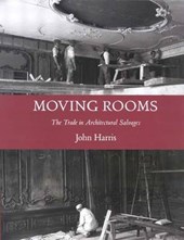 Harris, J: Moving Rooms - The Trade in Archtectural Salvages