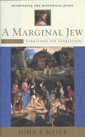 A Marginal Jew: Rethinking the Historical Jesus, Volume III