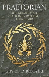Praetorian - Guy de la Bédoyère - 9780300226270