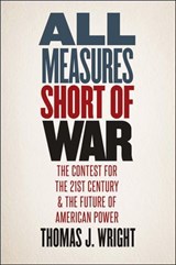 All Measures Short of War - Thomas Wright - 9780300228182