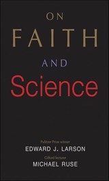 On Faith and Science - Edward J. Larson - 9780300231809