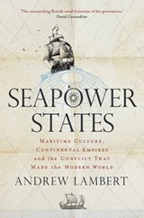 Seapower States - Andrew Lambert - 9780300240900