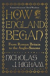How England Began - Nicholas J. Higham - 9780300254921