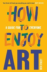 How to Enjoy Art - Ben Street - 9780300267617