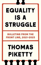 Equality Is a Struggle - Thomas Piketty - 9780300282757
