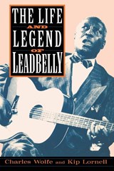 The Life And Legend Of Leadbelly - Charles Wolfe ; Kip Lornell - 9780306808968