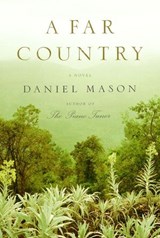 A Far Country - Daniel Mason - 9780307267214
