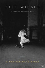 A Mad Desire to Dance - Elie Wiesel - 9780307271358