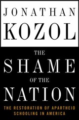 The Shame of the Nation - Jonathan Kozol - 9780307339416