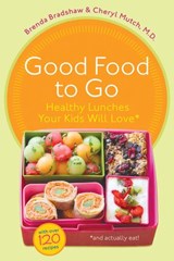 Good Food to Go - Brenda Bradshaw ; Cheryl Mutch - 9780307358981