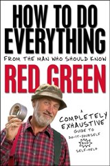 How To Do Everything - Red Green - 9780307367860