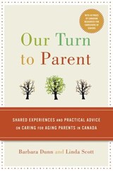 Our Turn to Parent - Barbara Dunn ; Linda Scott - 9780307369000