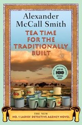 Tea Time for the Traditionally Built - Alexander McCall Smith - 9780307378101