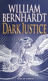 Dark Justice - William Bernhardt - 9780307414915