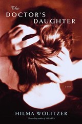 The Doctor's Daughter - Hilma Wolitzer - 9780307417008