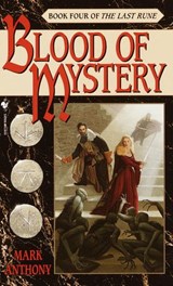 Blood of Mystery - Mark Anthony - 9780307417916