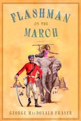 Flashman on the March - George MacDonald Fraser - 9780307425928
