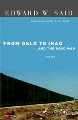 From Oslo to Iraq and the Road Map - Edward W. Said - 9780307425966