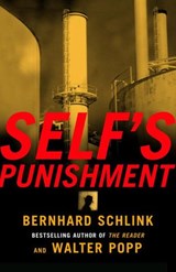Self's Punishment - Bernhard Schlink ; Walter Popp - 9780307427663