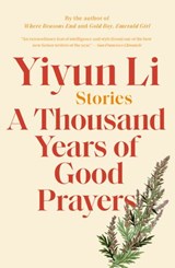 A Thousand Years of Good Prayers - Yiyun Li - 9780307430519