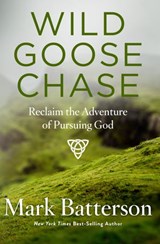 Wild Goose Chase - Mark Batterson - 9780307457486