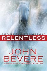 Relentless - John Bevere - 9780307457776