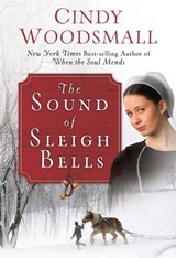 The Sound of Sleigh Bells - Cindy Woodsmall - 9780307458353