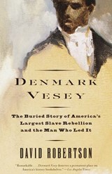 Denmark Vesey - David M. Robertson - 9780307483737