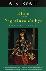 The Djinn in the Nightingale's Eye - A. S. Byatt - 9780307483874
