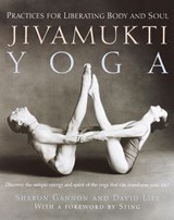 Jivamukti Yoga - Sharon Gannon ; David Life - 9780307486646