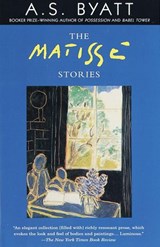 The Matisse Stories - A. S. Byatt - 9780307488046