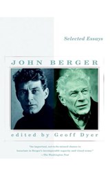 Selected Essays of John Berger - John Berger - 9780307490704