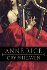 Cry to Heaven - Anne Rice - 9780307494221
