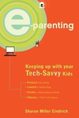 E-Parenting - Sharon Miller Cindrich - 9780307495129