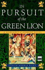 In Pursuit of the Green Lion - Judith Merkle Riley - 9780307496119