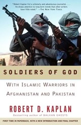 Soldiers of God - Robert D. Kaplan - 9780307546982