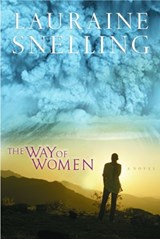 The Way of Women - Lauraine Snelling - 9780307552075