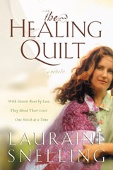 The Healing Quilt - Lauraine Snelling - 9780307553218