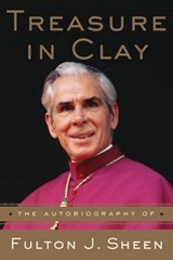 Treasure in Clay - Fulton J. Sheen - 9780307553928